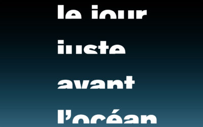 Le jour juste avant l’océan